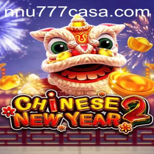 CHINESENEWYEAR2: A Deep Dive into the Thrilling World of Festive Gaming